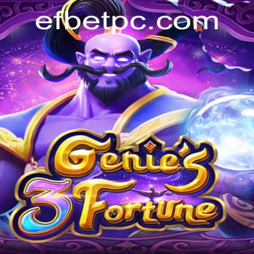 Exploring Genie3Fortune: Unleashing the Magic with Efbet