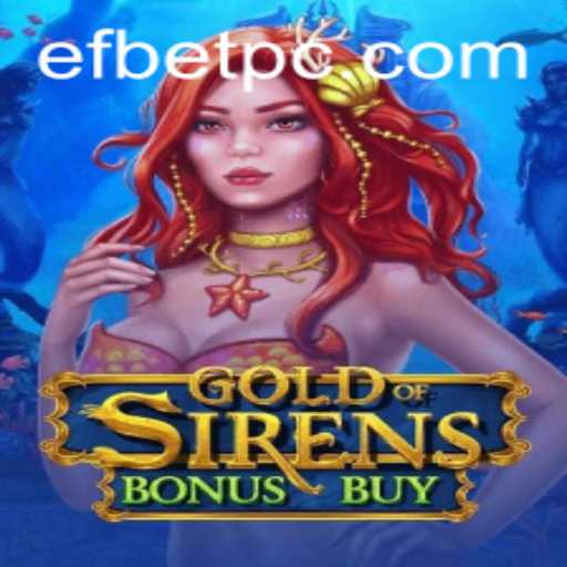 GoldofSirensBonusBuy: Dive into an Exciting Underwater Adventure with efbet