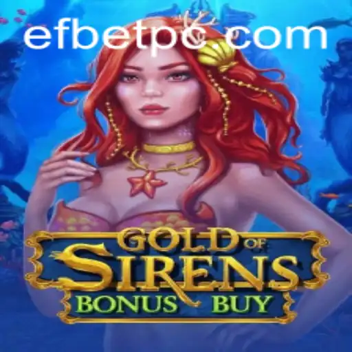 GoldofSirensBonusBuy: Dive into an Exciting Underwater Adventure with efbet