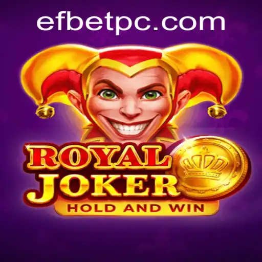 Exploring the Exciting World of Royaljoker in the Efbet Universe
